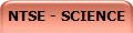 NTSE - SCIENCE